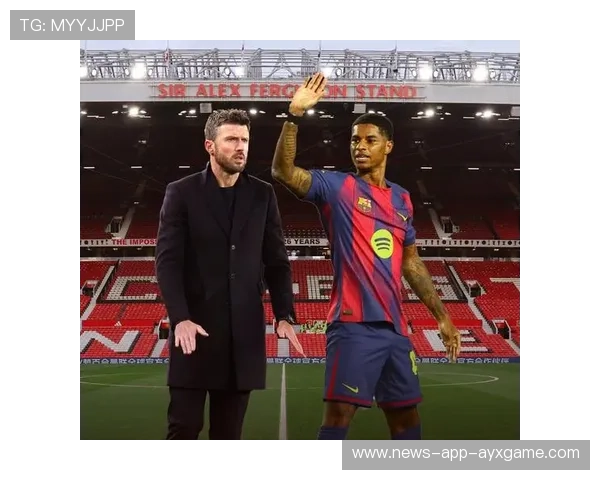 拉什福德拒绝回归曼联，巴萨将买断